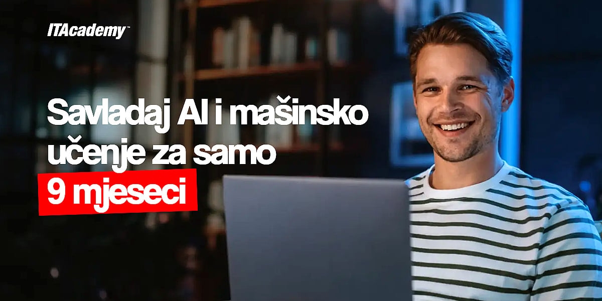 Program AI & Machine Learning, pripremite se za najplaćenije i najtraženije zanimanje današnjice