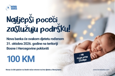 Najljepši počeci zaslužuju podršku: Nova banka poklanja 100 KM bebama rođenim na Međunarodni dan štednje