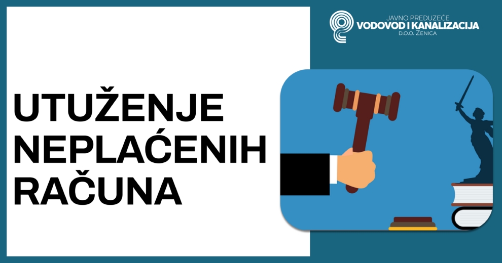ViK: Obavijest za javnost o predstojećem utuženju neplaćenih računa