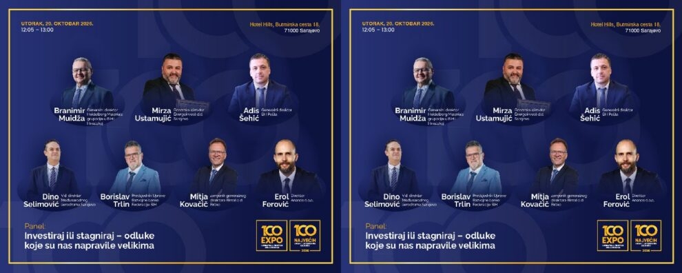 Konferencija 100 najvećih i 100 EXPO 2026: Investiraj ili stagniraj: odluke koje su nas napravile velikima