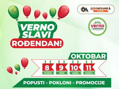 Verno slavi rođendan – rođendanski popusti do 11. oktobra i u Agromehanici Trebinje
