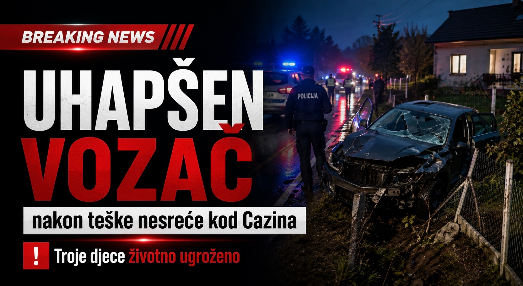 Uhapšen vozač nakon stravične nesreće kod Cazina: Troje djece se bori za život