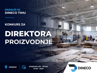 Dinecu potreban novi direktor proizvodnje