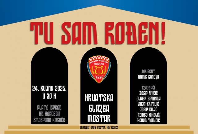 'Tu sam rođen': Hrvatska glazba Mostar priređuje koncert posvećen Mostaru