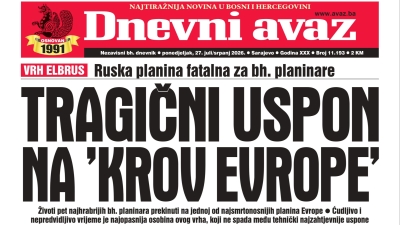 U današnjem "Dnevnom avazu" čitajte: Tragični uspon na "krov Evrope"